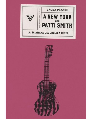 A New York con Patti Smith. La sciamana del Chelsea Hotel