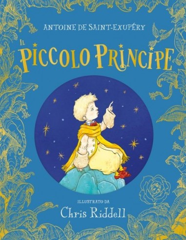Il Piccolo Principe di Antoine de Saint-Exupéry tradotto da Chiara Carminati, (illustrato da Chris Riddell).