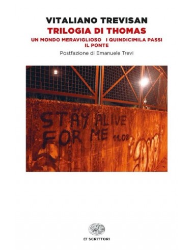 Trilogia di Thomas: Un mondo meraviglioso-I quindicimila passi-Il ponte