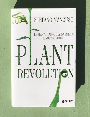 Plant revolutionLe piante hanno già inventato il nostro futuro